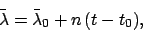 \begin{displaymath}
\bar{\lambda} = \bar{\lambda}_0+ n\,(t -t_0),
\end{displaymath}
